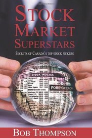 Stock Market Superstars: Secrets of Canada's top stock pickers