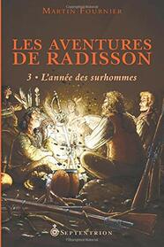 Les Aventures de Radisson, tome 3 (French Edition)