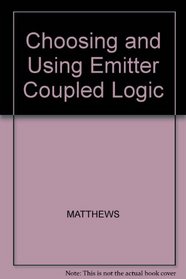 Choosing and Using Emitter Coupled Logic