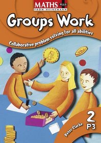 Heinemann Maths Plus: Groups Work 2