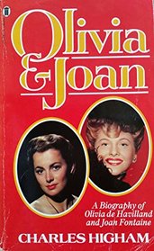 Olivia and Joan: Lives of Olivia De Havilland and Joan Fontaine