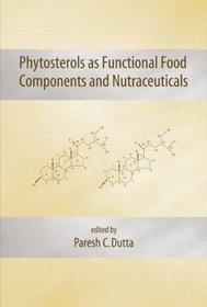 Phytosterols as Functional Food Components and Nutraceuticals