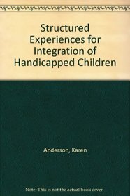 Structured Experiences for Integration of Handicapped Children