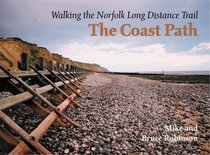 The Coast Path: Walking the Norfolk Long Distance Path