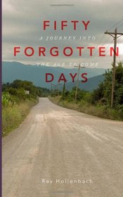 50 Forgotten Days: A Journey Into The Age To Come