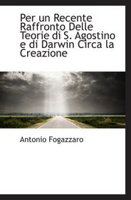 Per un Recente Raffronto Delle Teorie di S. Agostino e di Darwin Circa la Creazione