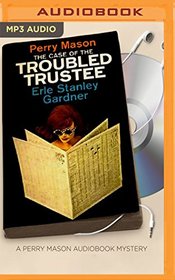 The Case of the Troubled Trustee (Perry Mason Series)
