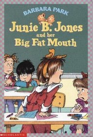 Junie B. Jones and Her Big Fat Mouth (Junie B. Jones, Bk 3)