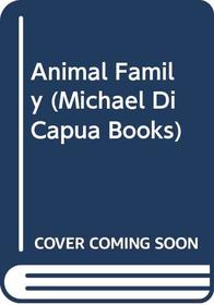Animal Family (Michael Dicapua Books)