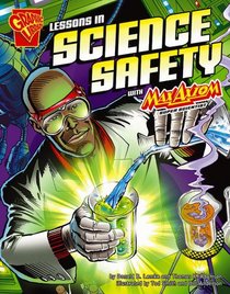 Lessons in Science Safety with Max Axiom, Super Scientist (Graphic Science series) (Graphic Science)