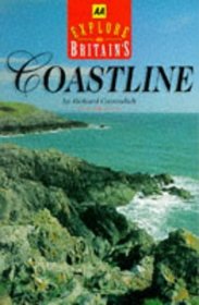 Explore Britain's Coastline (AA Explore Britain Guides)