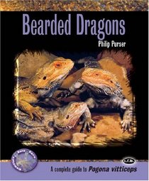 Bearded Dragons: A Complete Guide to Pogona Vitticeps (Complete Herp Care)
