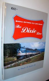 The Dixie Line: Nashville, Chattanooga & St. Louis Railway