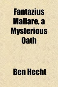 Fantazius Mallare, a Mysterious Oath
