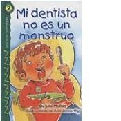 Mi Dentista No Es Un Monstruo (Lectores Relampago: Level 2) (Spanish Edition)