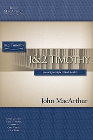 The MacArthur Bible Studies: 1 & 2 Timothy (Macarthur Study Guide)