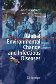 Global Environmental Change and Infectious Diseases: Impacts and Adaption Strategies