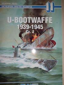 Encyclopedia of Warships 11 - U-Bootwaffe 1939 - 1945 Cz.2