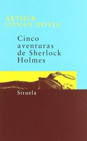 Cinco aventuras de Sherlock Holmes/ Five Adventure of Sherlock Holmes (Spanish Edition)