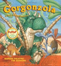 Gorgonzola: A Very Stinkysaurus