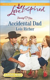 Accidental Dad (Family Ties, Bk 4) (Love Inspired, No 982) (Larger Print)