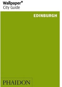 Wallpaper City Guide: Edinburgh