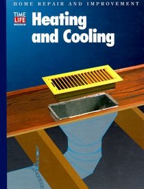 Heating and Cooling (Home Repair and Improvement (Updated Series))