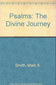 Psalms: The Divine Journey