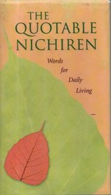 Quotable Nichiren: Words for Daily Life