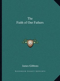 The Faith of Our Fathers