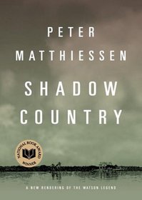 Shadow Country: A New Rendering of the Watson Legend (Library)
