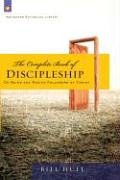 The Complete Book of Discipleship: On Being and Making Followers of Christ