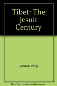 Tibet: The Jesuit Century