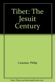 Tibet: The Jesuit Century