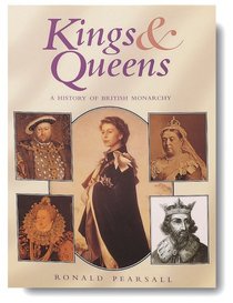Kings and Queens: A History of British Monarchy