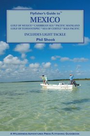 Flyfisher's Guide to Mexico