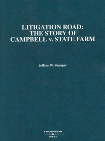 Litigation Road: The Story of Campbell v. State Farm (American Casebook)