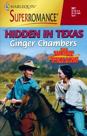 Hidden in Texas (West Texans, Bk 6) (Harlequin Superromance, No 907)