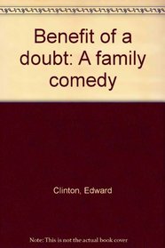Benefit of a doubt: A family comedy