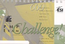Pmp Challenge!: 480 Mind-Bending, Thought-Provoking Questions for Pmp Exam Preparation