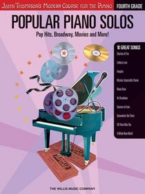 Popular Piano Solos - Grade 4: Pop Hits, Broadway, Movies and More! John Thompson's Modern Course for the Piano Series (John Thompson's Modern Course for the Piano)
