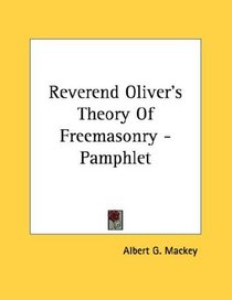 Reverend Oliver's Theory Of Freemasonry - Pamphlet