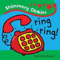 Shimmery Dinkies: Ring Ring!