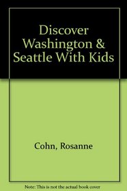 Discover Washington & Seattle With Kids