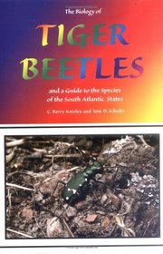 The Biology of Tiger Beetles and a Guide to the Species of the South Atlantic States (Special Publication Series, No. 5)