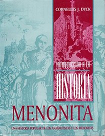 Introduccion a La Historia Menonita (Una Historia Popular De Los Anabautists Y Los Menonitas)
