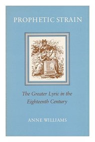 Prophetic Strain: The Greater Lyric in the Eighteenth Century