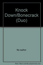 Knock Down/Bonecrack (Duo)