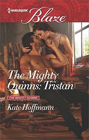 The Mighty Quinns: Tristan (Harlequin Blaze, No 913)