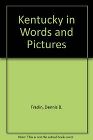 Kentucky in Words and Pictures (Young People's Stories of Our States Ser)
